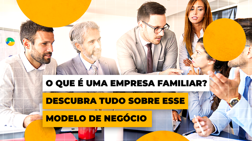 empresa familiar - imagem para ilustrar o artigo