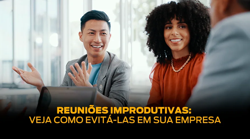 Reuniões improdutivas: veja como evitá-las em sua empresa